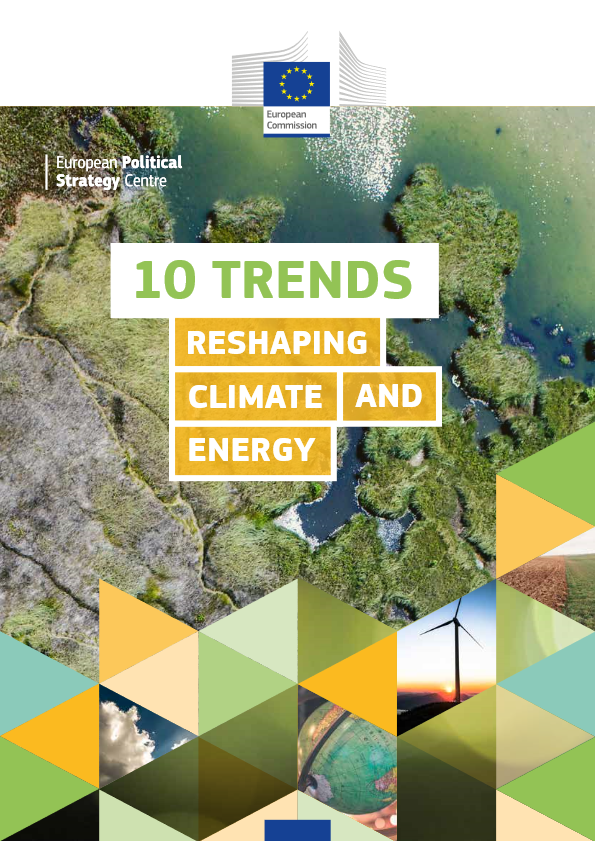 EU Commission/epsc 10 Trends Reshaping Climate and Energy, 2018